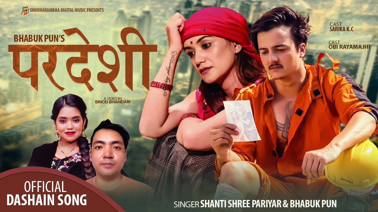 परदेशी | Pardeshi By Shanti Shree Pariyar & Bhabuk Pun New Nepali Song Ft.Sarika Kc & Obi Rayamajhi