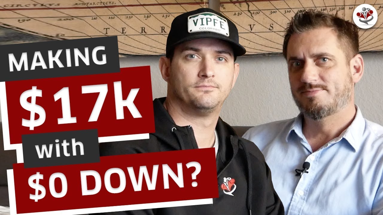 MAKING OVER $17k IN REAL ESTATE WITH NO MONEY DOWN!?