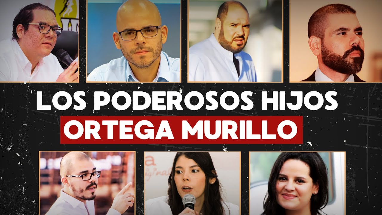 Los hijos de Ortega y Murillo: el poder detrás del poder