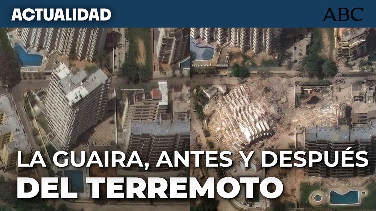 TERREMOTO VENEZUELA | Las IM&Aacute;GENES del ANTES Y DESPU&Eacute;S de LA GUAIRA