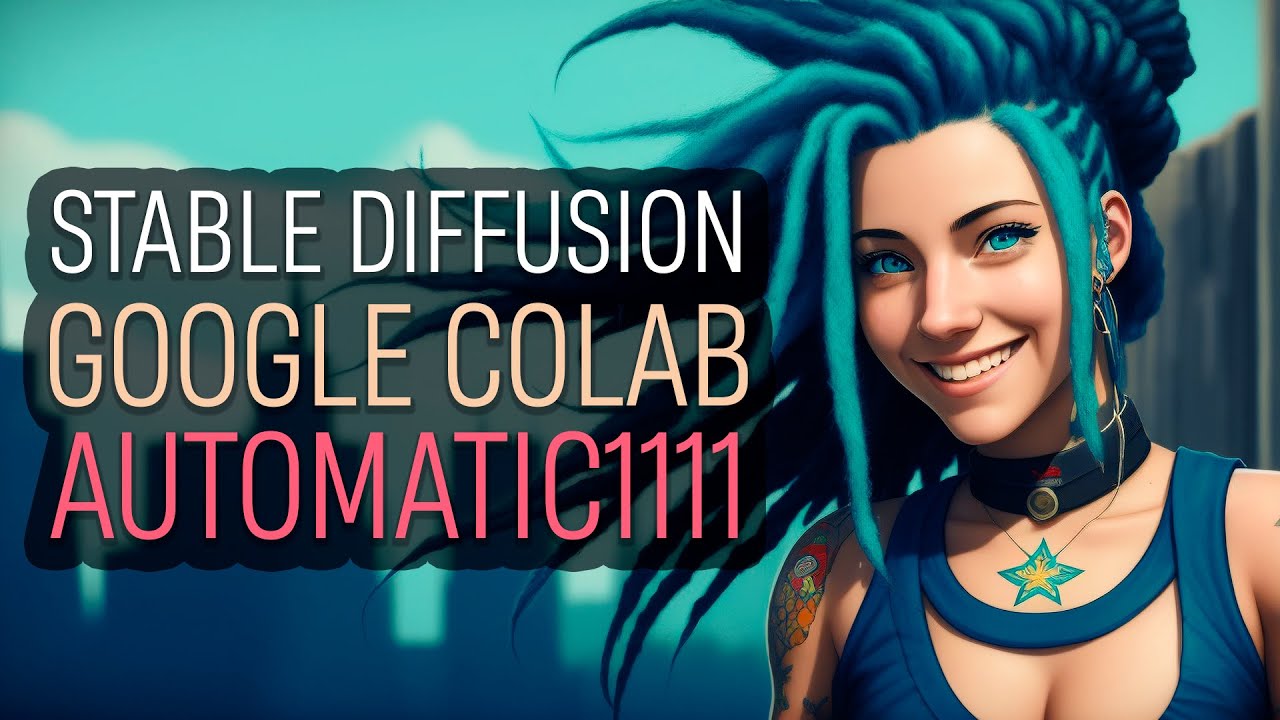 Stable Diffusion &ndash; Google Colab &ndash; AUTOMATIC1111