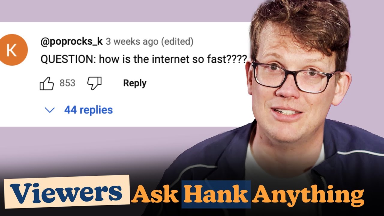 How Is The Internet So Fast? | Hank Green Answers Your Questions