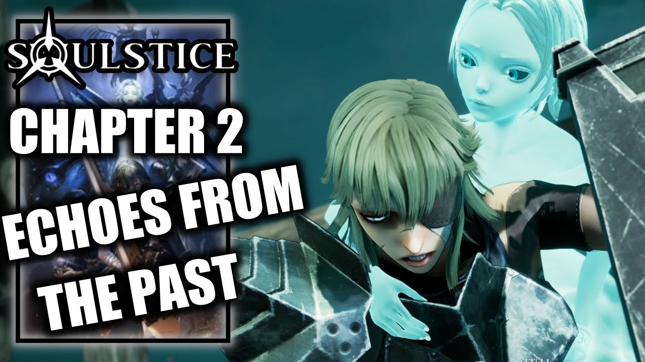 Soulstice – Chapter 2: Echoes From the Past - No Commentary Walkthrough