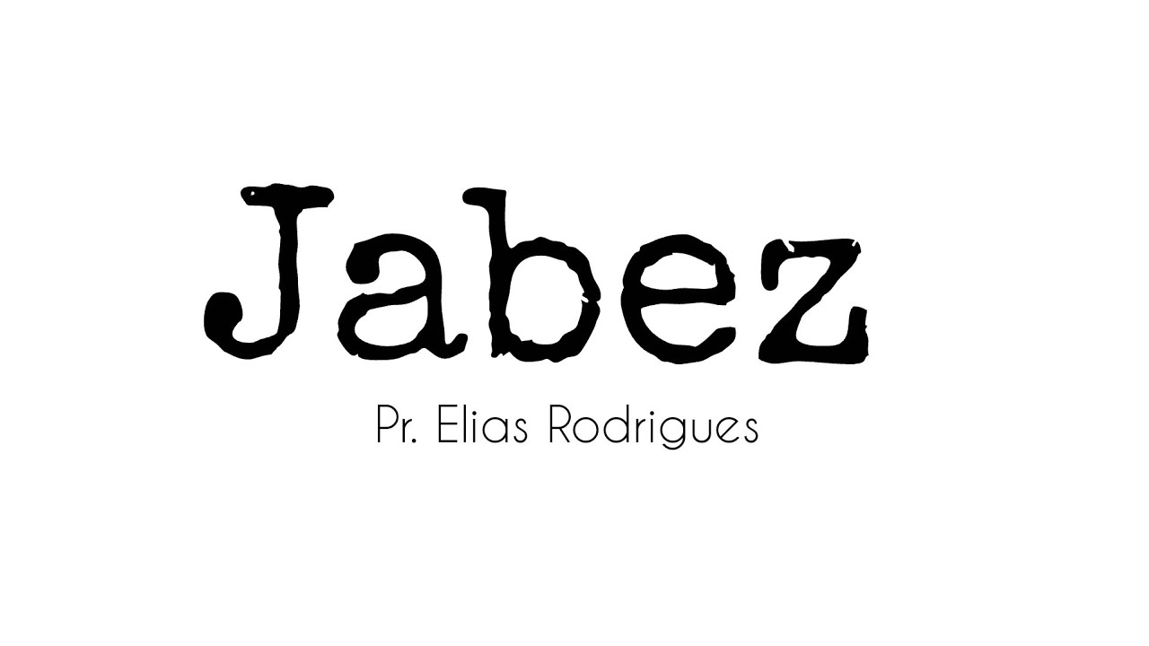 JABEZ | Pr. Elias Rodrigues 