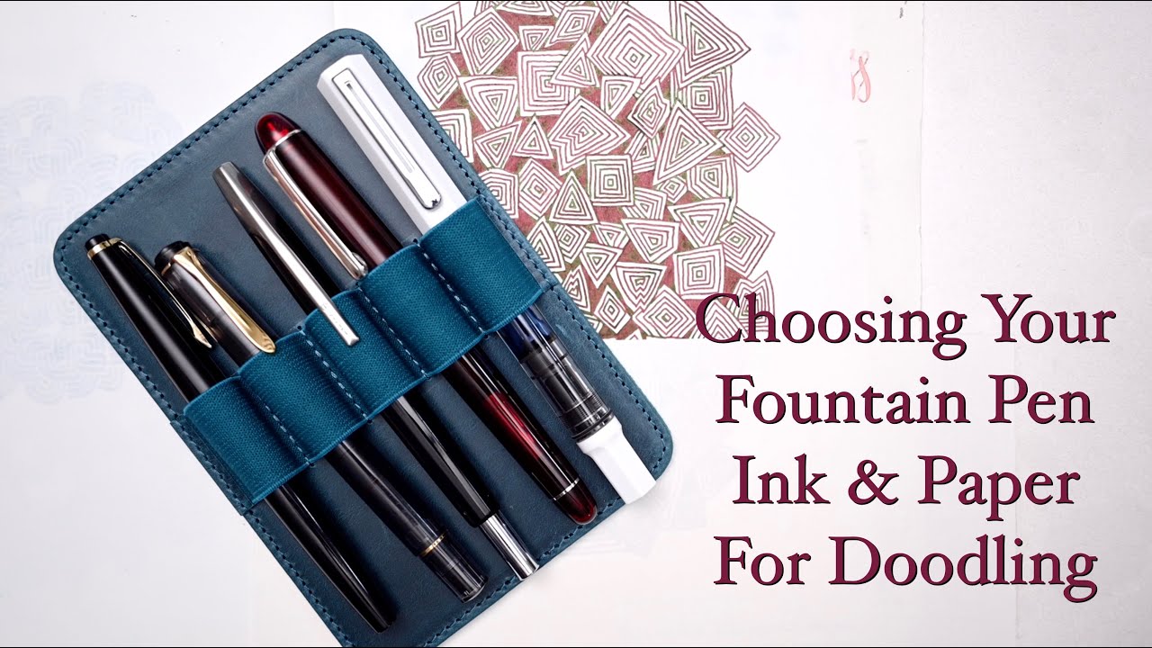 How your Fountain Pen, Ink, and Paper affect Doodling.