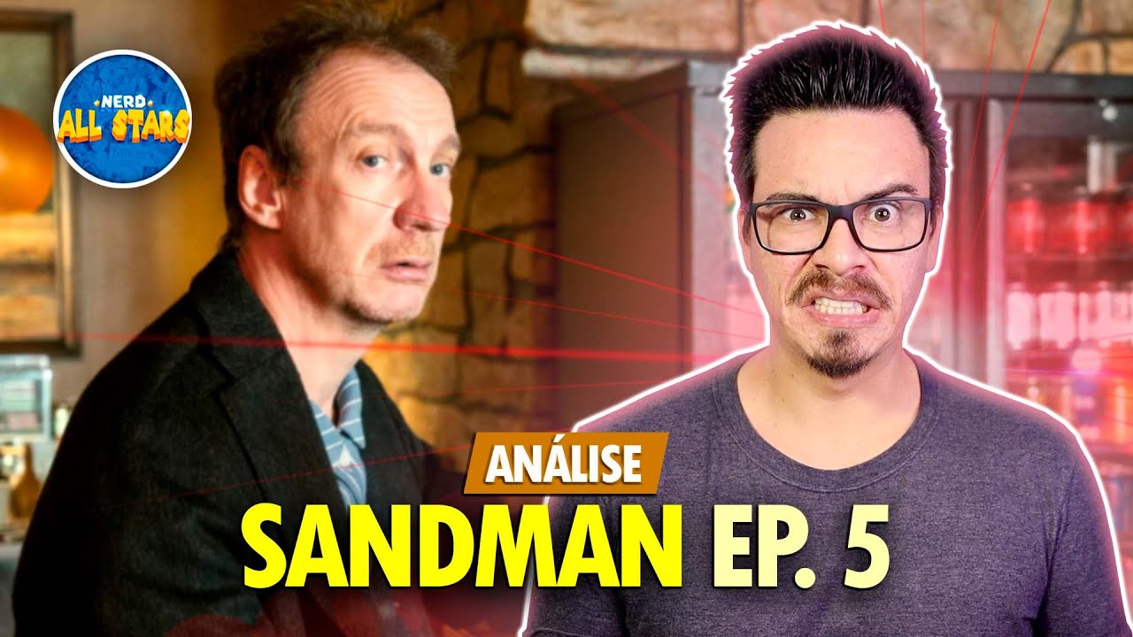 ANALISANDO: SANDMAN ep. 5 | Explicações, Curiosidades e Referências da SÉRIE e HQ