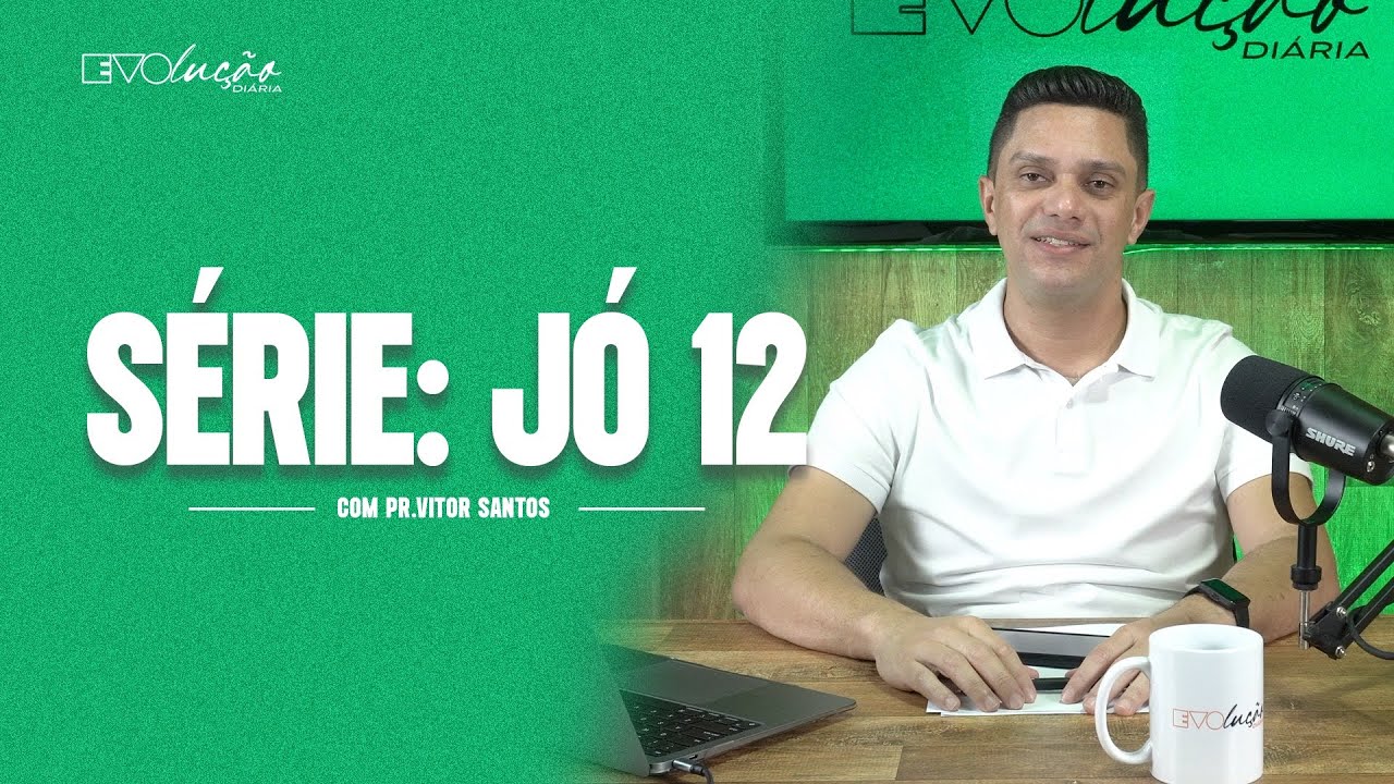J&Oacute; 12 | PR. VITOR SANTOS | EVO CHURCH