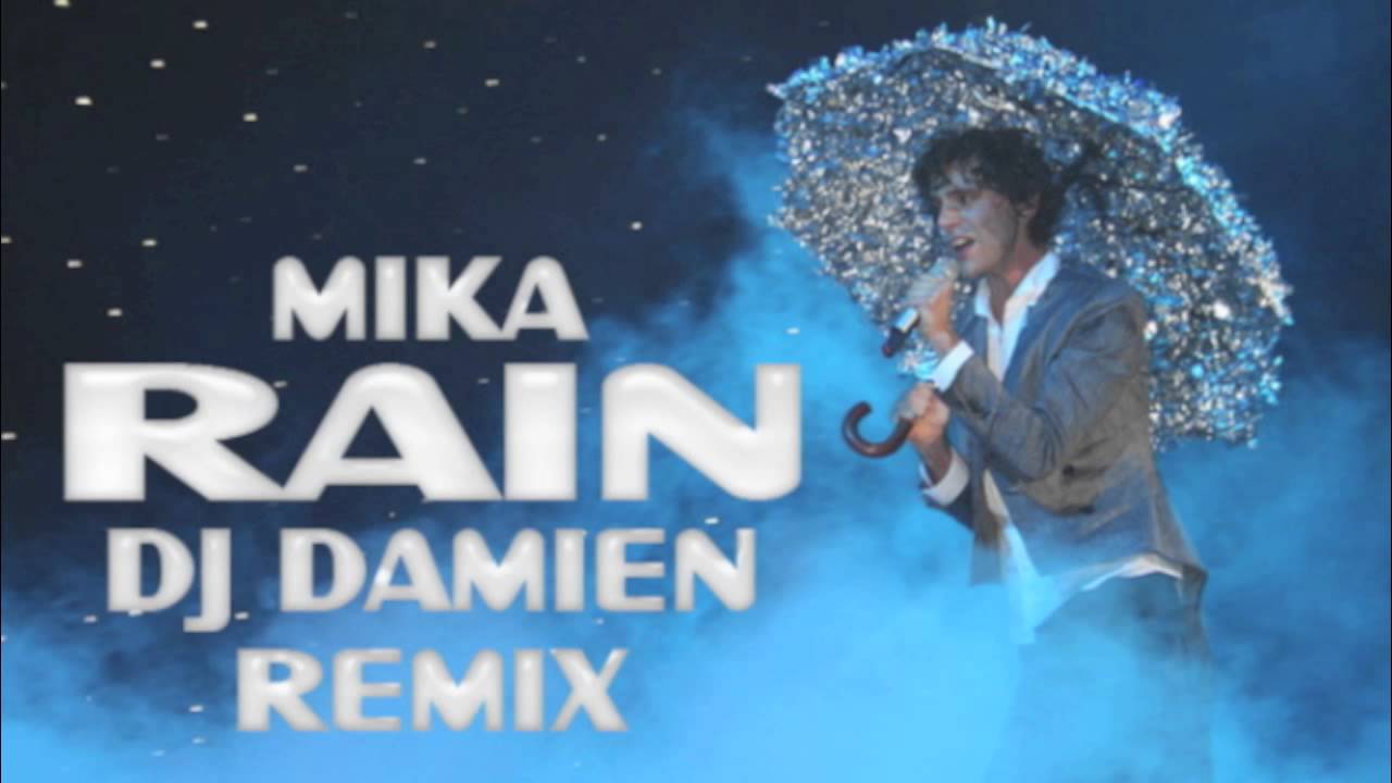 MIKA Rain - DJ Damien Remix