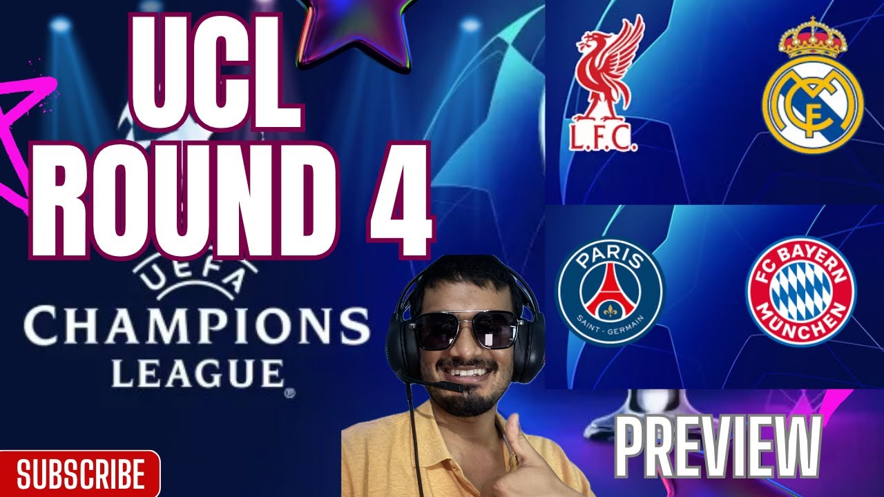 LIVERPOOL V REAL MADRID | PSG V BAYERN | CHAMPIONS LEAGUE ROUND 4 PREVIEW AND PREDICTIONS