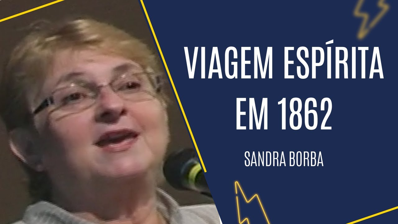 Viagem Espírita em 1862 - Sandra Borba