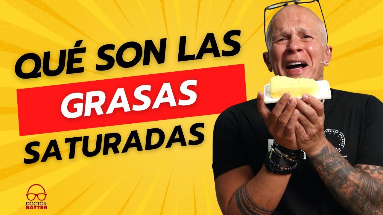 &iquest;Son malas las grasas saturadas? - Doctor Bayter