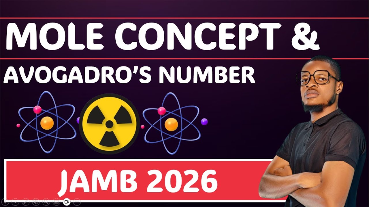 MOLE CONCEPT AND AVOGADRO'S NUMBER (CHEMISTRY JAMB AND WAEC 2026) (UTME 2026)