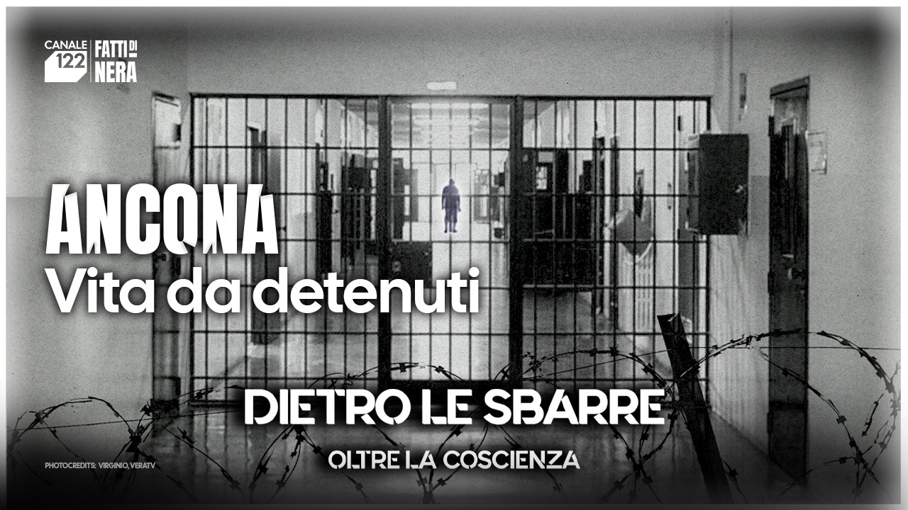 ⚪ANCONA, la vita dei detenuti nel carcere di Monteacuto | DIETRO LE SBARRE