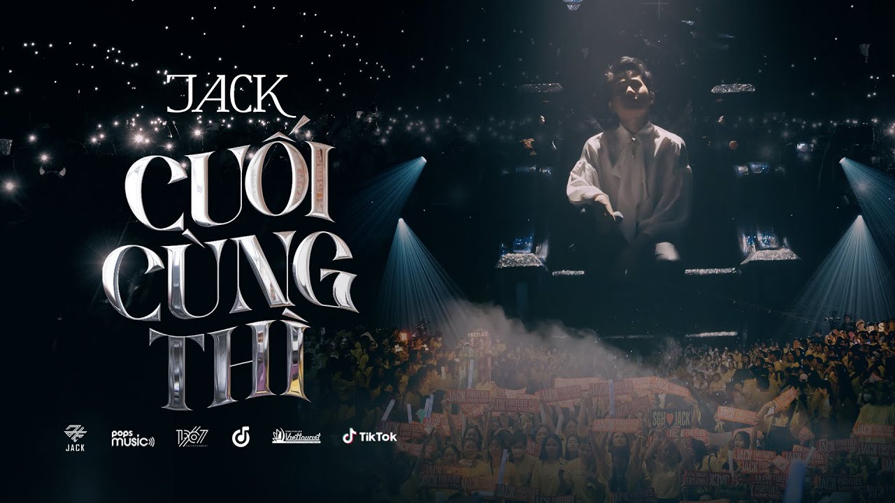 Jack - J97 | Cuối Cùng Thì | Special Stage Video