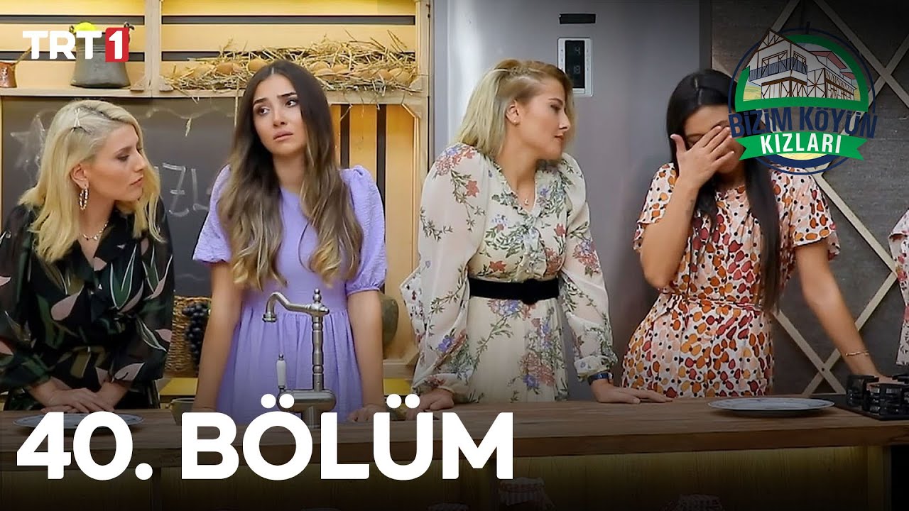 Bizim Köyün Kızları 40. Bölüm