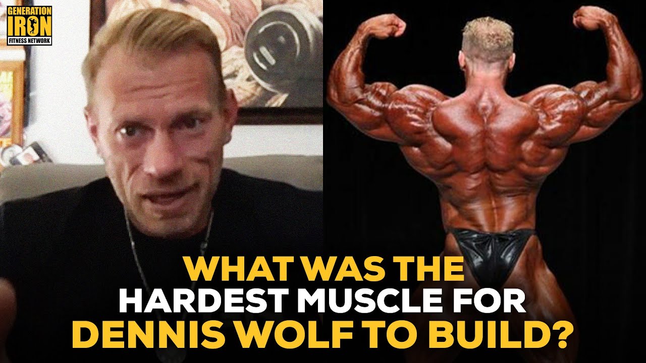 Dennis Wolf Answers: What Was The Hardest Muscle For Him To Build?
