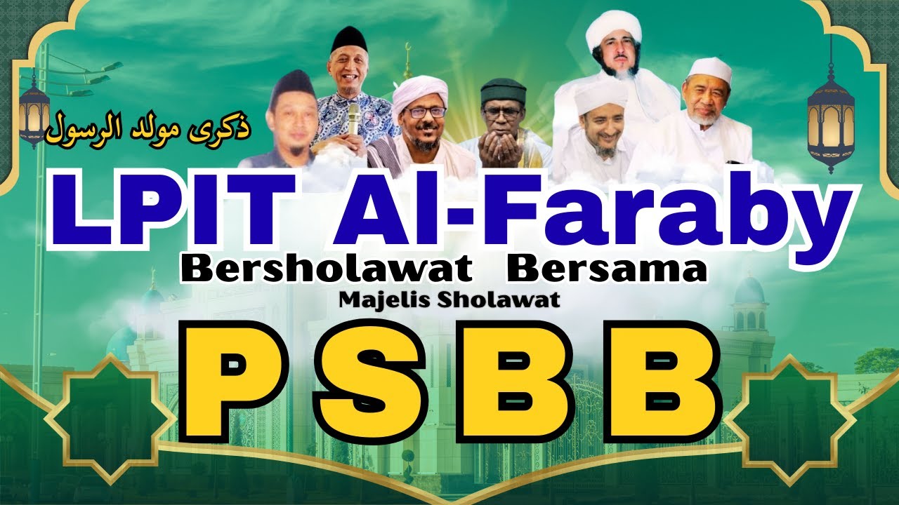 🔴  LIVE  LPIT AL-FARABY BERSHOLAWAT BERSAMA MAJELIS PAGUYUPAN SHOLAWAT BLAYU BERSATU ( PSBB )