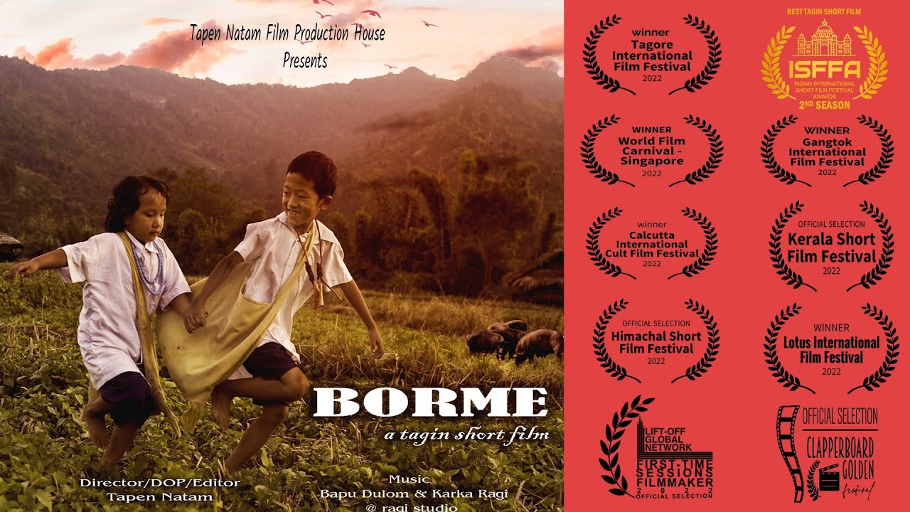 BORME – Award-Winning Short Film from Arunachal Pradesh, India