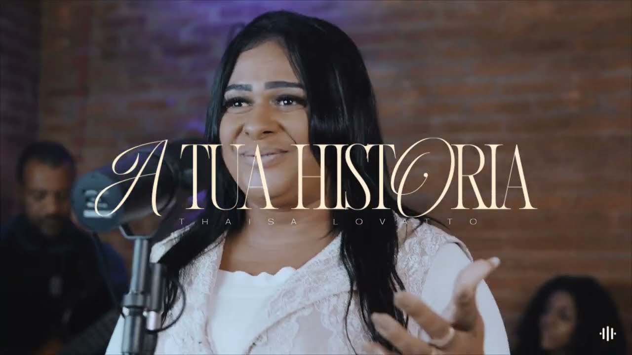 A TUA HISTÓRIA - THAISA LOVATO (CLIPE OFICIAL)