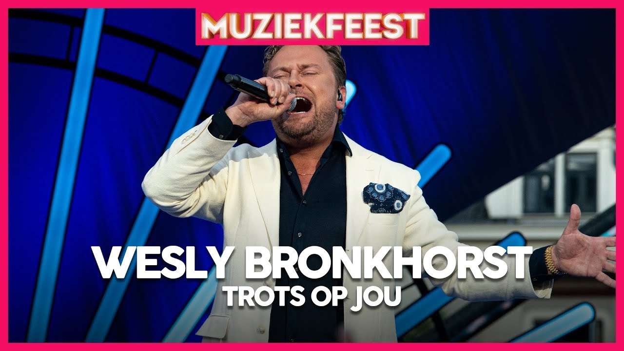 Wesly Bronkhorst - Trots op jou | Muziekfeest op het Plein 2019