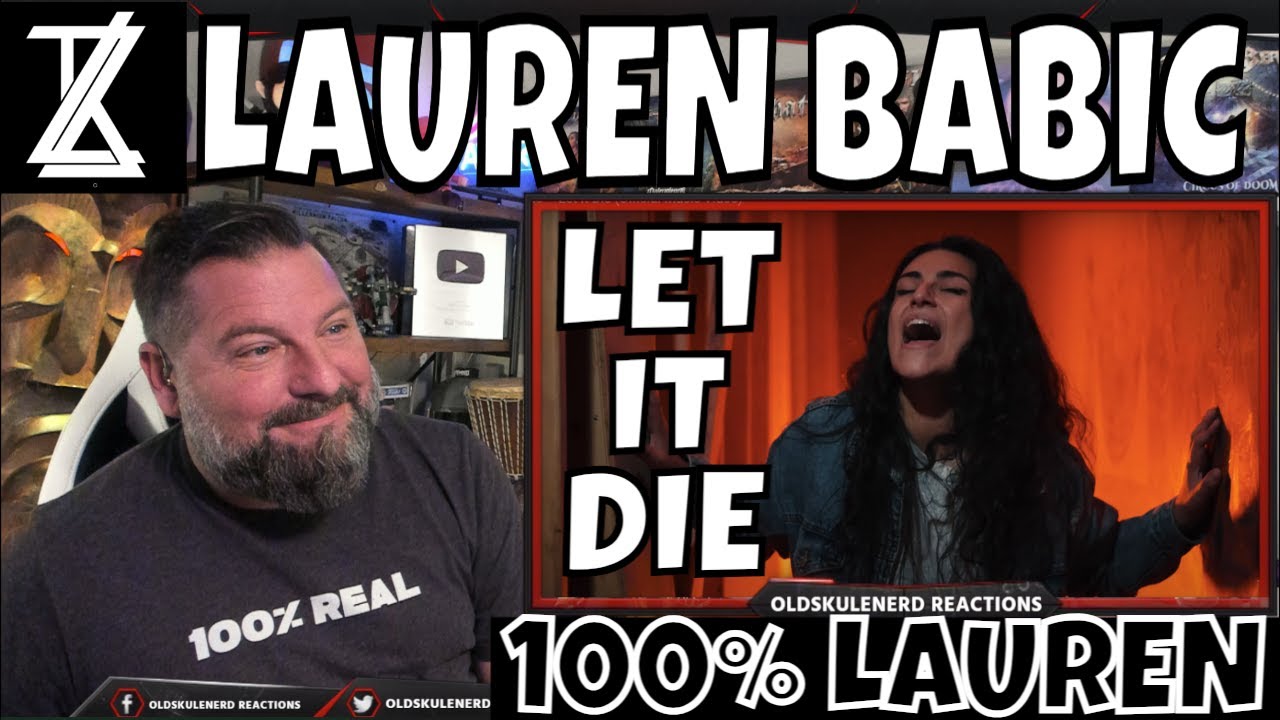 Lauren Babic – Let It Die (Official Music Video) OLDSKULENERD REACTION