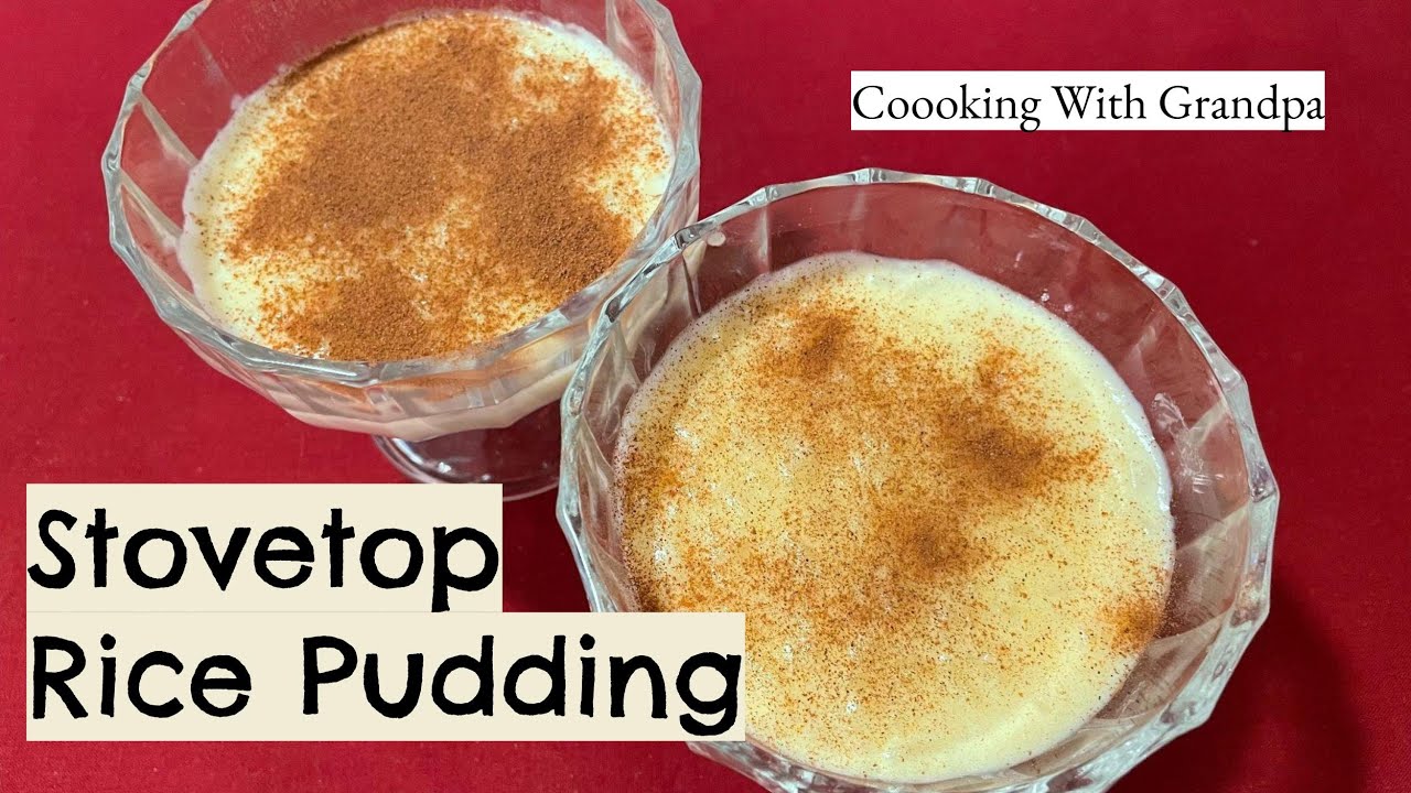 Rice Pudding Custard (Stovetop) - Coooking With Grandpa