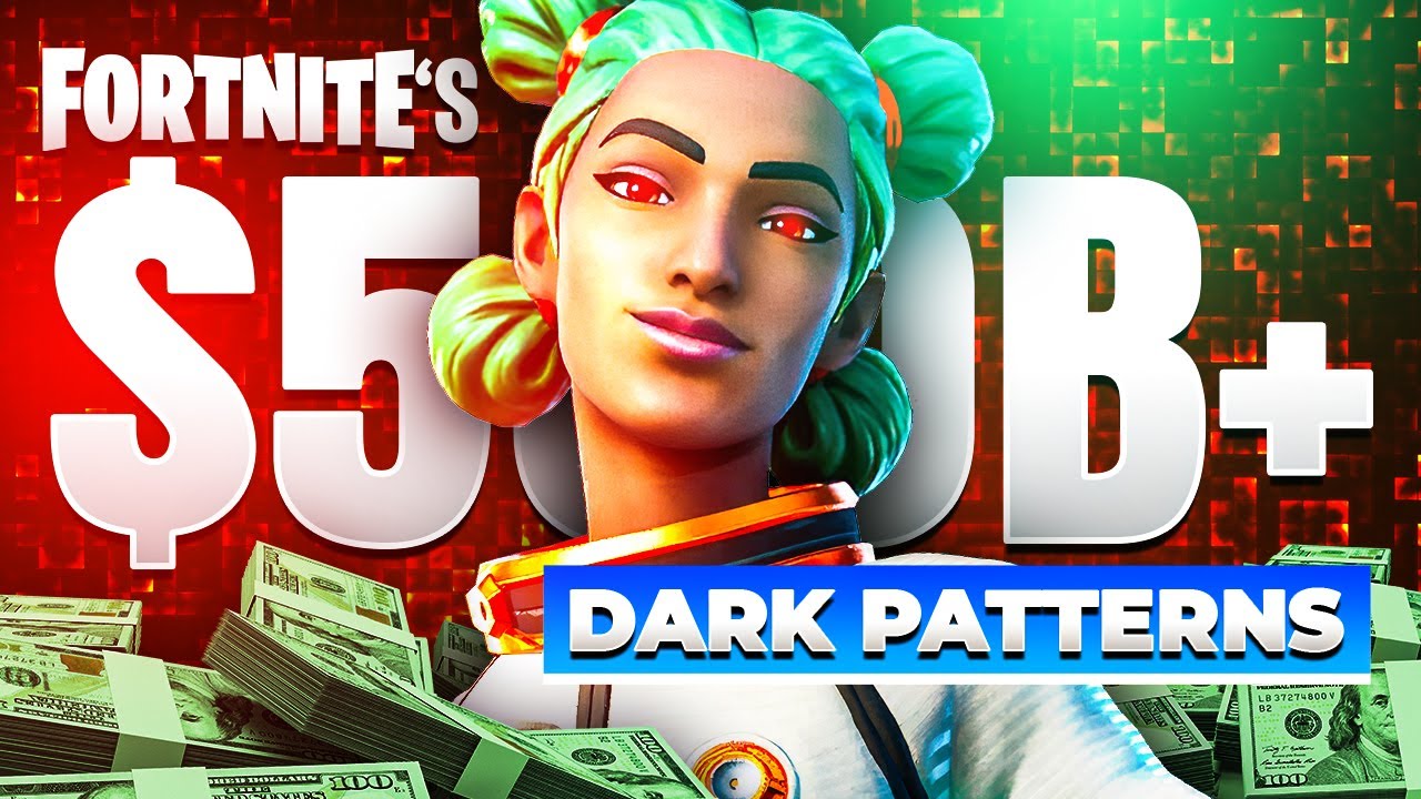 Fortnite&rsquo;s $500B+ Dark Patterns