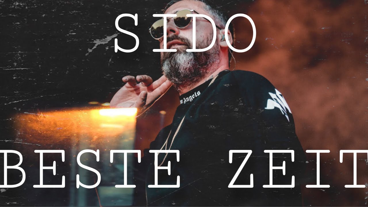 SIDO - BESTE ZEIT (MUSIKVIDEO )