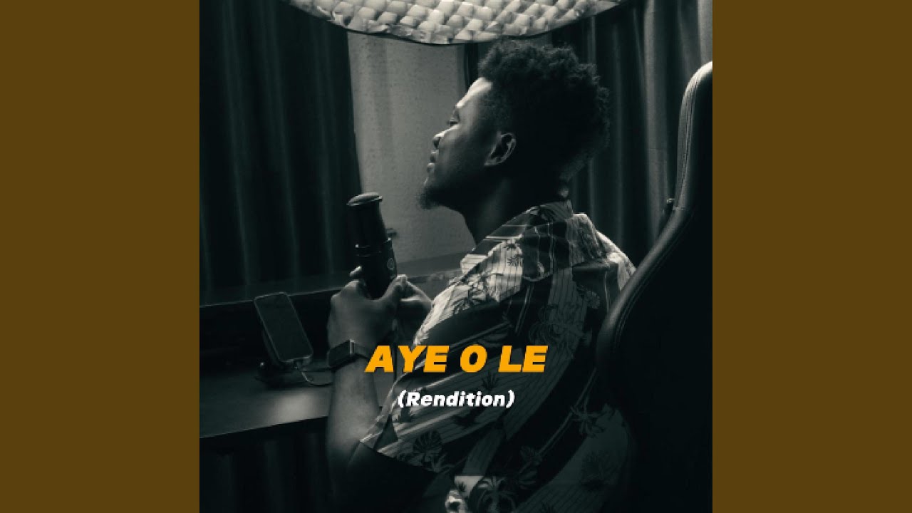 Aye Ole (Rendition)