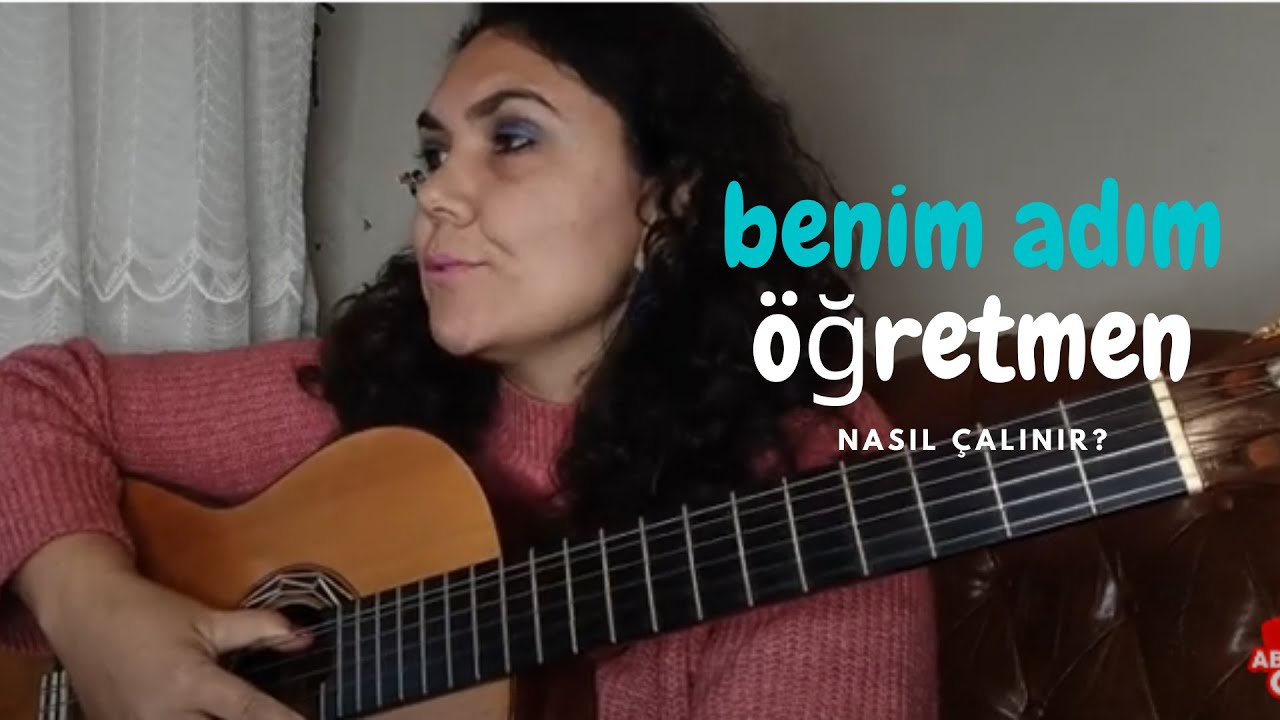 #benimadım&ouml;ğretmen #gitardersi #nasıl&ccedil;alınır Gitar Dersi - Benim Adım &Ouml;ğretmen