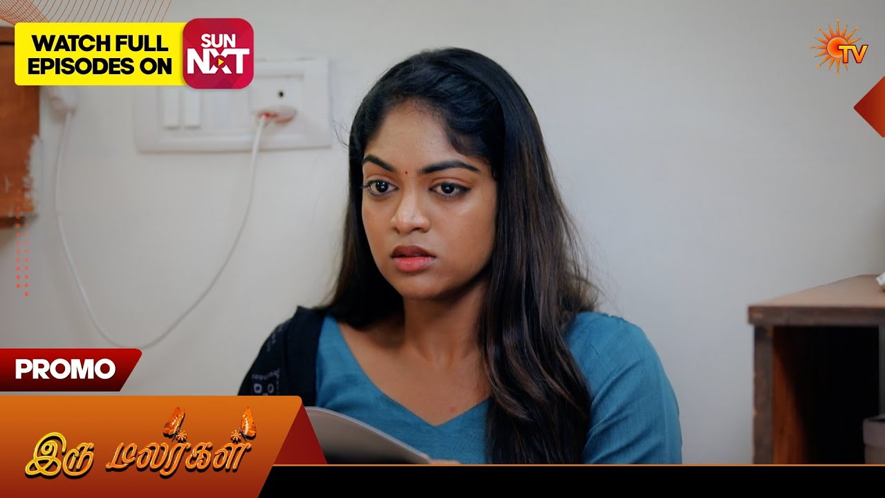 Iru Malargal - Promo | 05 May 2026 | Tamil Serial | Sun TV
