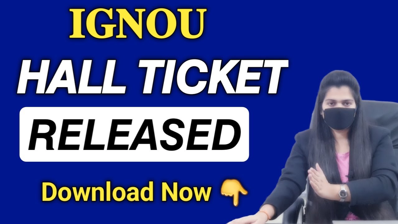 IGNOU Dec Hall Ticket Released Download Now | Ignou Hall Ticket December 2022