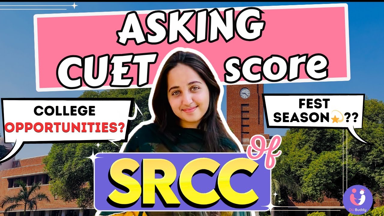 Asking CUET SCORE in SRCC!!! | Asia's No. 1 Commerce College | Honest Review about SRCC #cuet2024