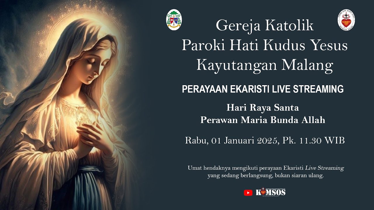 Misa Streaming || Hari Raya Santa Perawan Maria Bunda Allah || Rabu, 01 Januari 2025 Pk 11.30