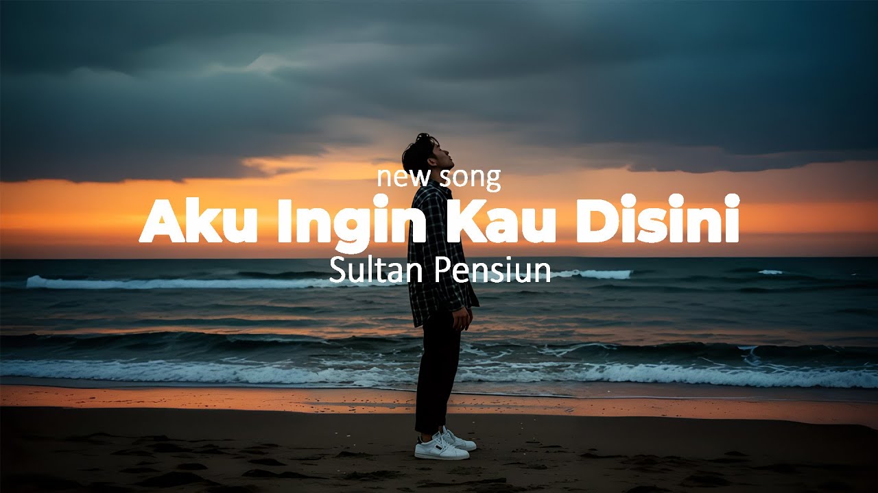 Aku Ingin Kau Disini - Sultan Pensiun (Official Lyric Video)