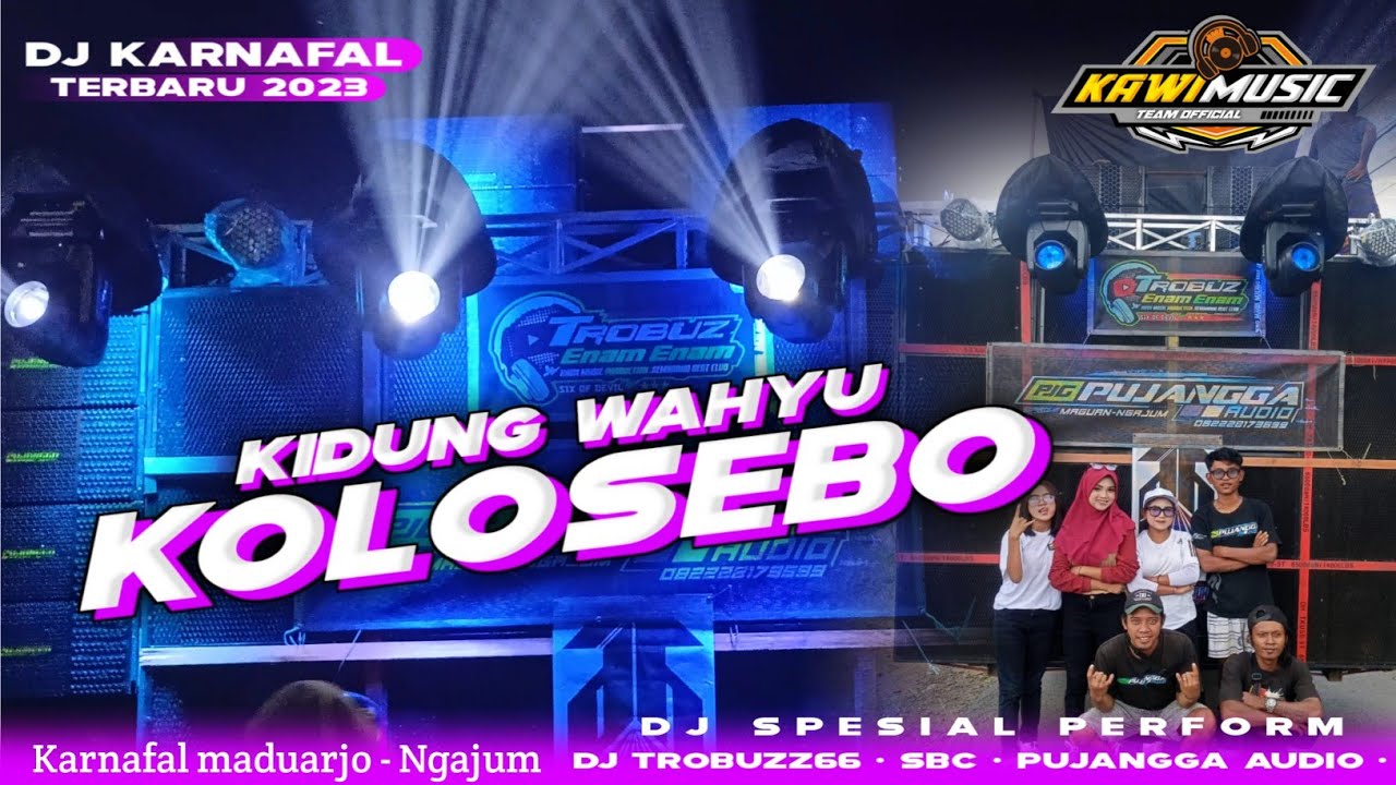 DJ KARNAVAL SLOW  KIDUNG WAHYU KOLOSEBO 2023
