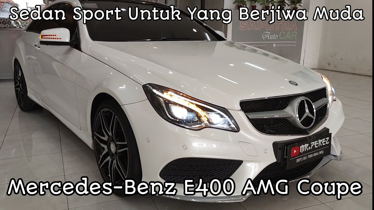 Bakal Jadi Auto Cakep Pakai Mobil Ini - Mercedes Benz E400 AMG Coupe