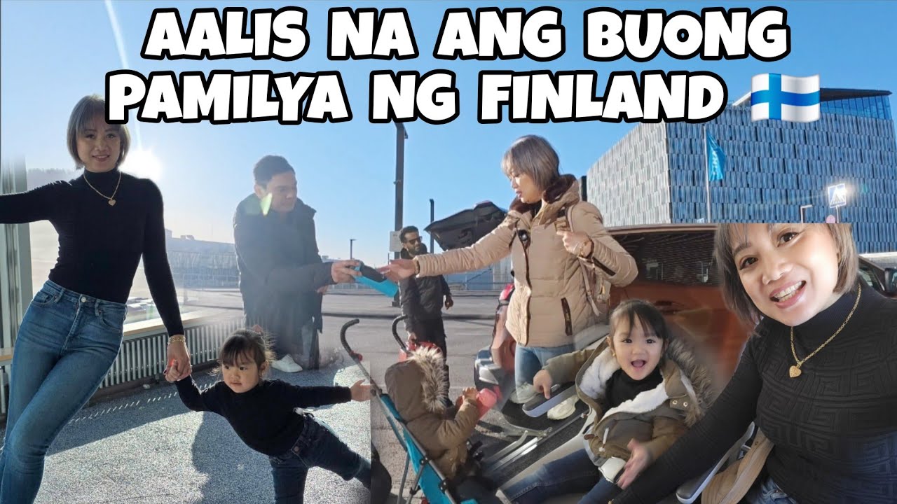 PAG-ALIS NG BUONG PAMILYA SA FINLAND | FINLAND FAMILY BLOG | THAI-FINNISH PERO PUSONG PINAY 