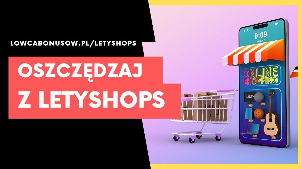 Cashback z LetyShops - pokazuję jak działa i jak oszczędzać pieniądze
