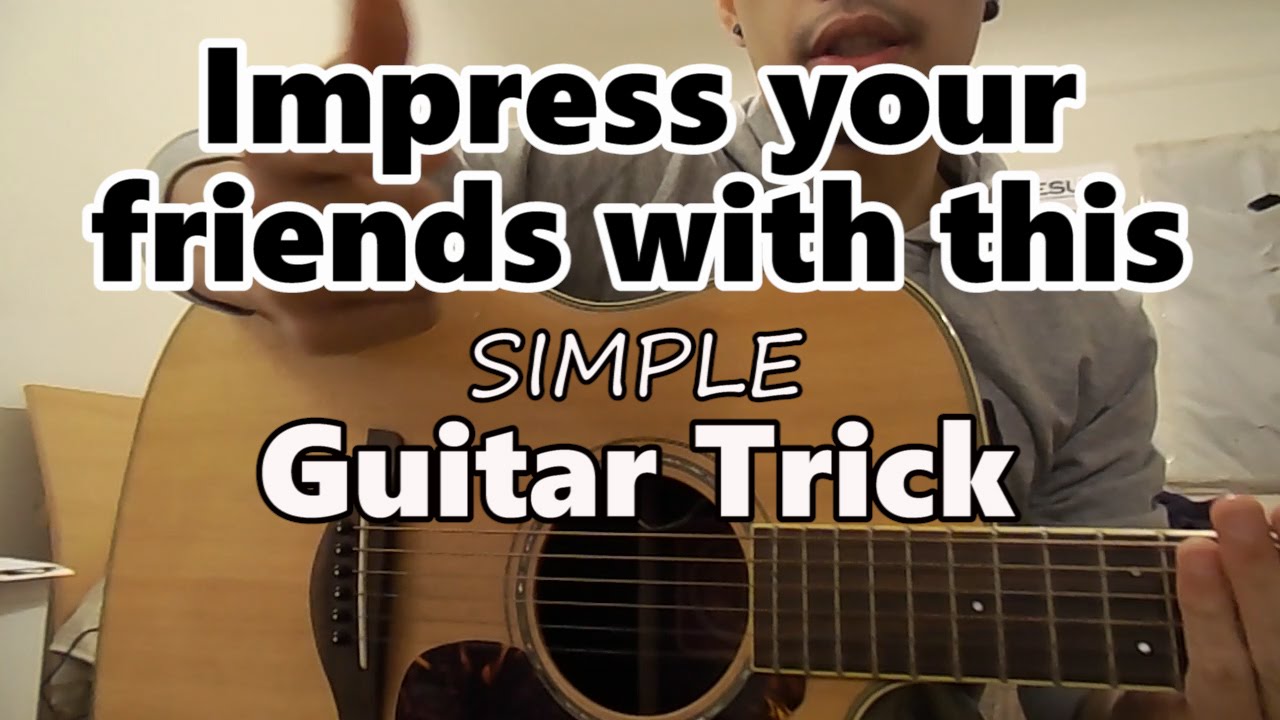 IMPRESS YOUR FRIENDS WITH THIS SIMPLE GUITAR TRICK!!