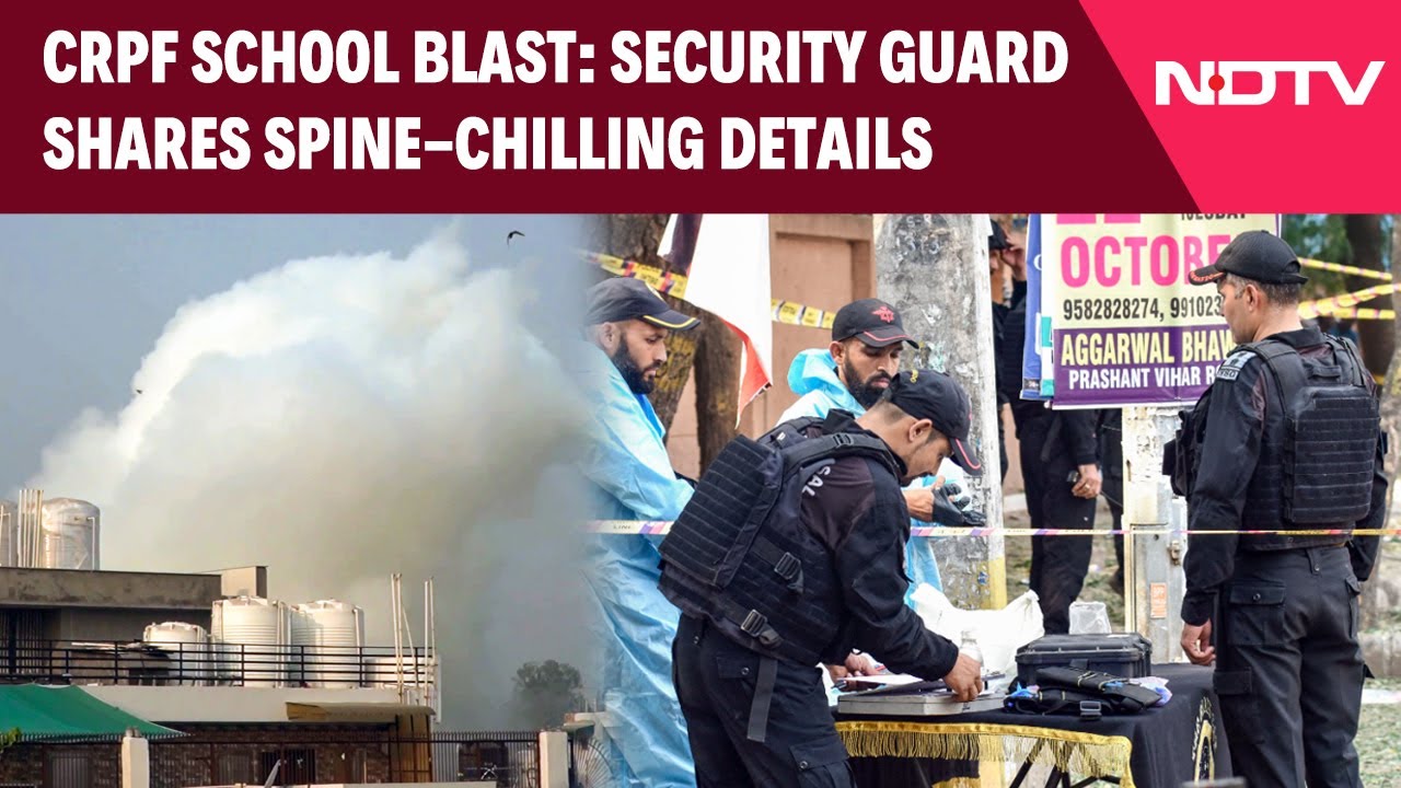 Blast Outside CRPF School In Delhi | Security Guard Shares Spine-Chilling Details