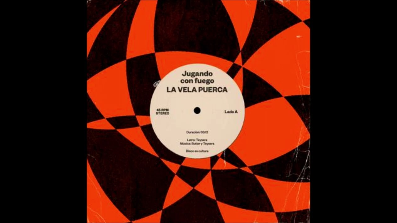 La Vela Puerca - Jugando con fuego (AUDIO)