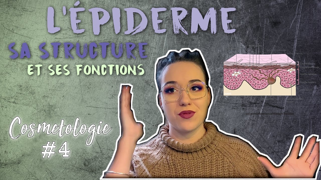 👩‍🔬COSMETOLOGIE #4 : L'EPIDERME.