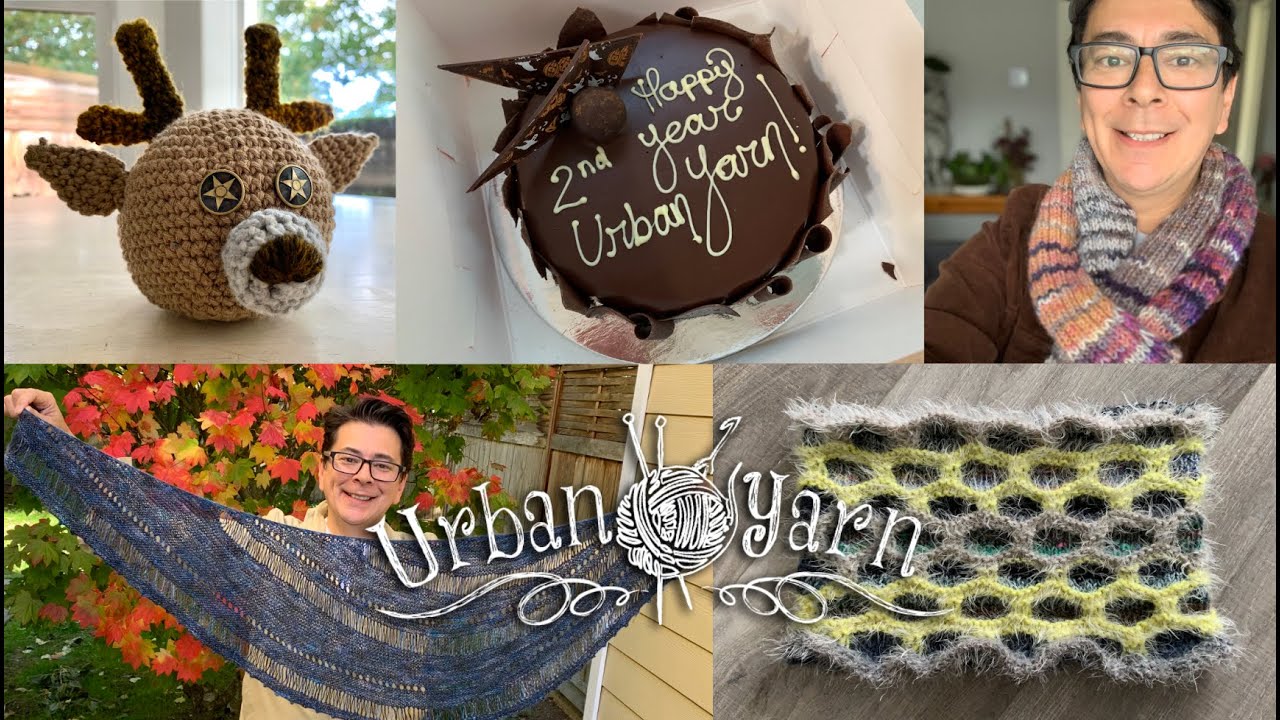 125 Yarn Video – Urban Yarn Turns 2 – WIPs, FOs and Updates