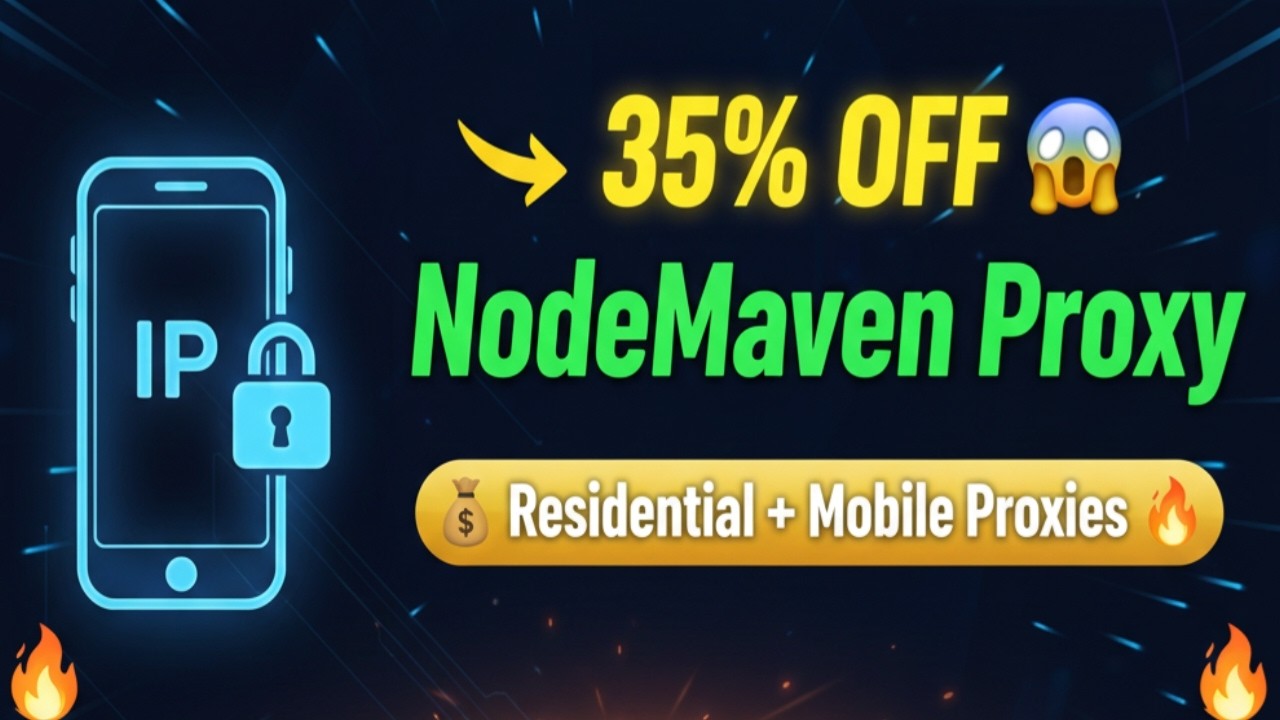 NodeMaven Residential & Mobile Proxies 35% BIG Discount | Best Proxy Deal 2026