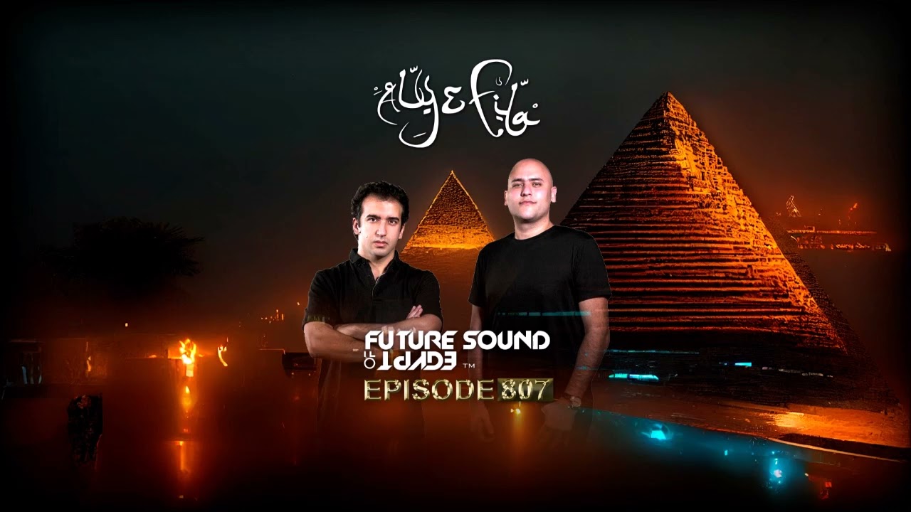 Aly & Fila (EG) @ Future Sound Of Egypt FSOE 807 May 24 2023