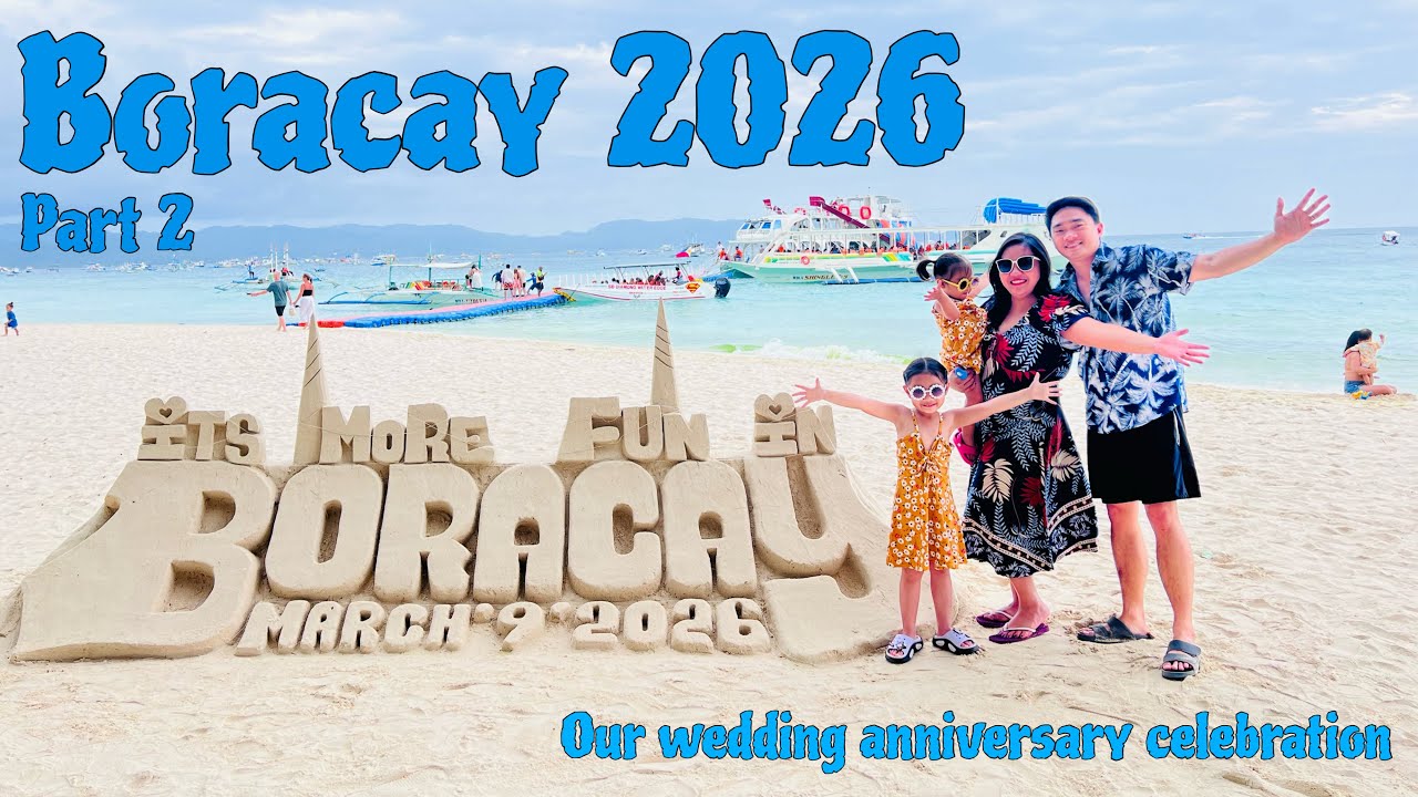 PART 2: BORACAY 2026 Family Vlog: Our Wedding Anniversary Celebration