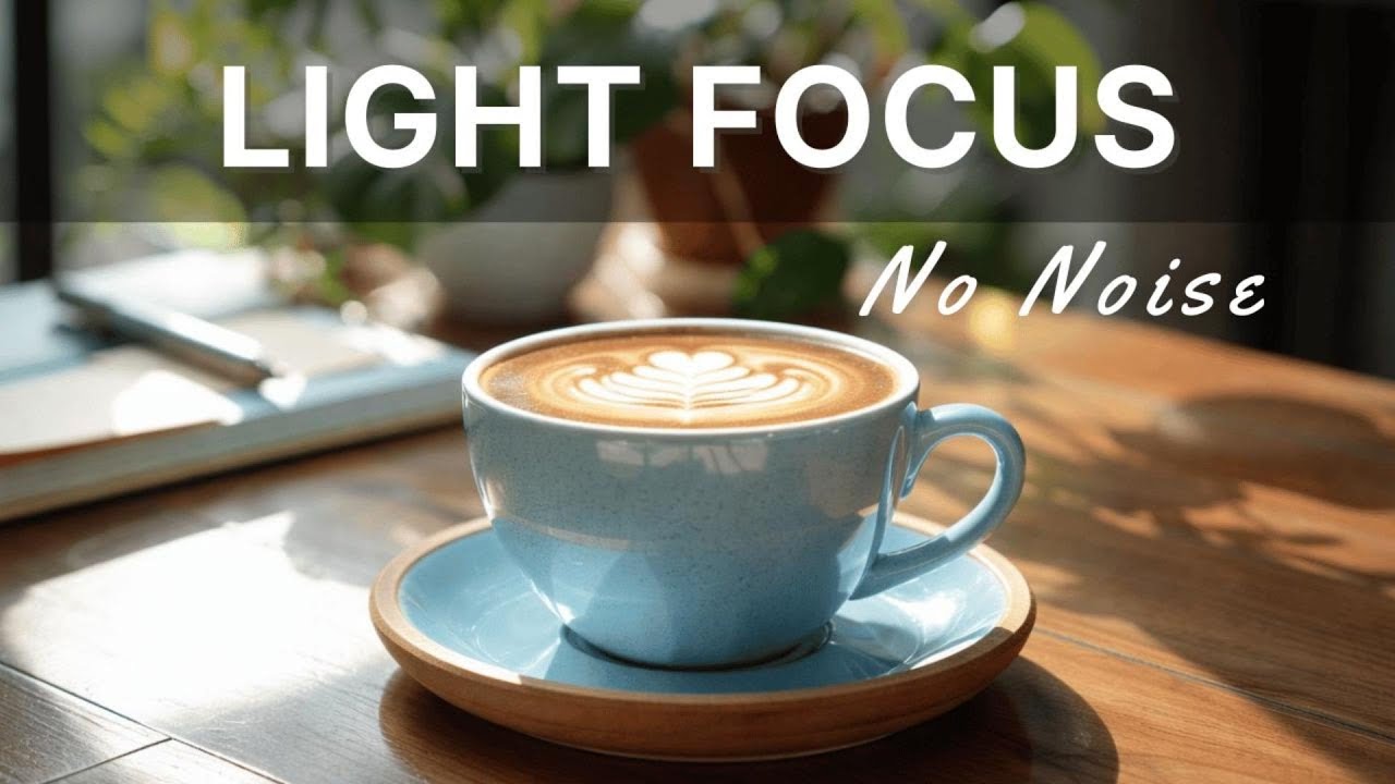 Light Focus Clean Lo-fi (No Noise) — Calm Background Music for Work & Study