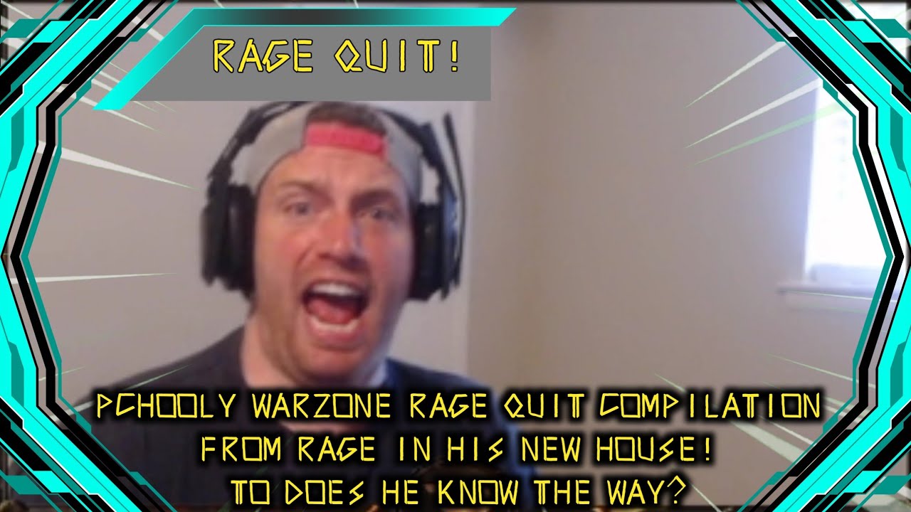 PCHOOLY WARZONE RAGE QUITS COMPILATION (from RAGE IN HIS NEW HOUSE to Does He Know the Way?)