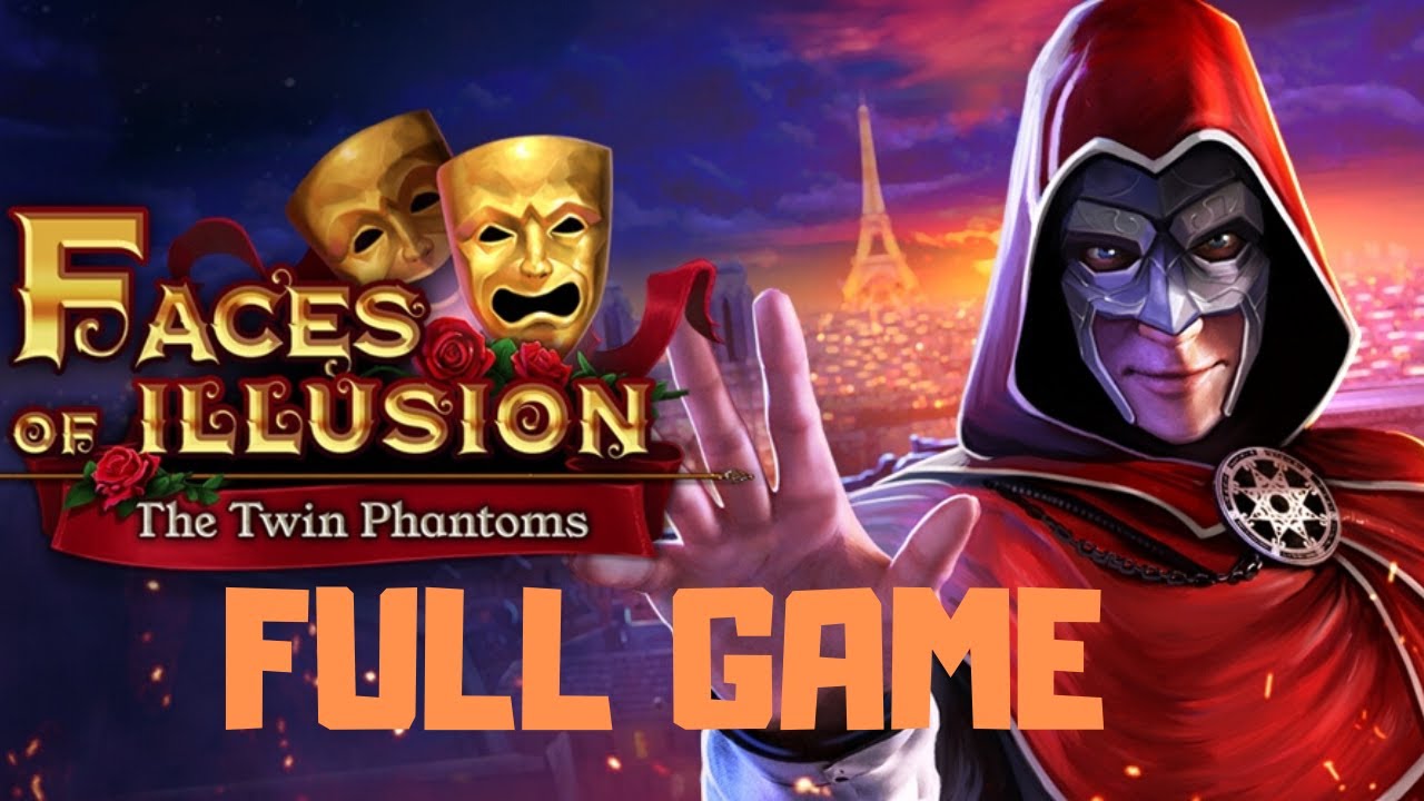 Faces Of Illusion The Twin Phantoms - Full game